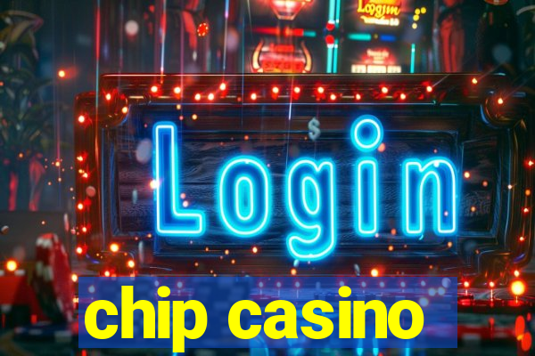 chip casino